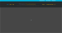 Desktop Screenshot of fitnesscontrarian.com